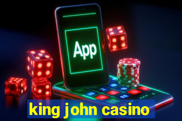 king john casino