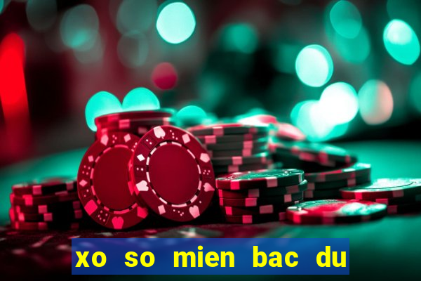 xo so mien bac du doan hom nay