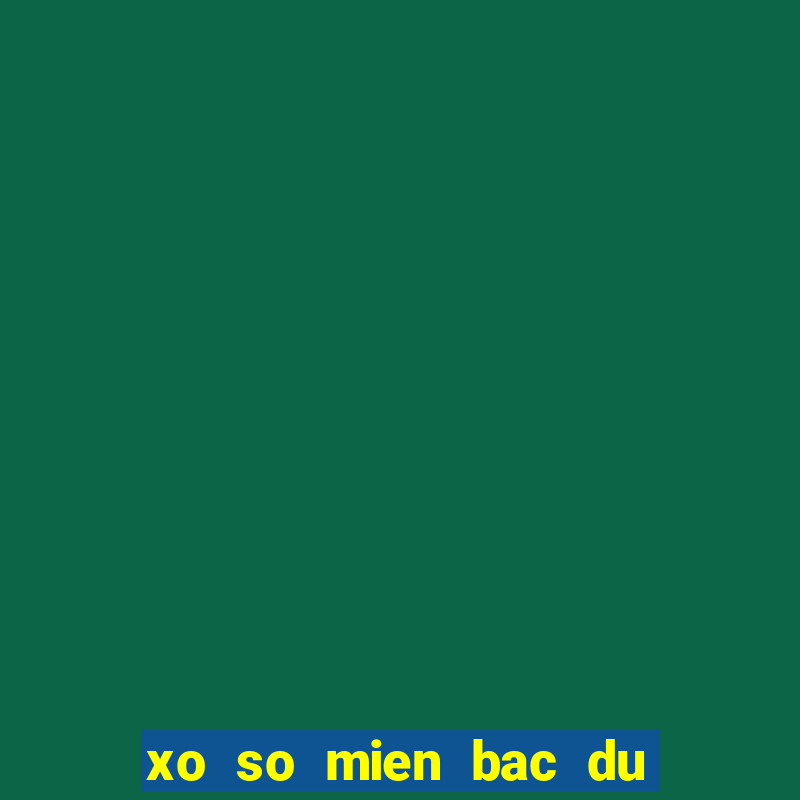 xo so mien bac du doan hom nay