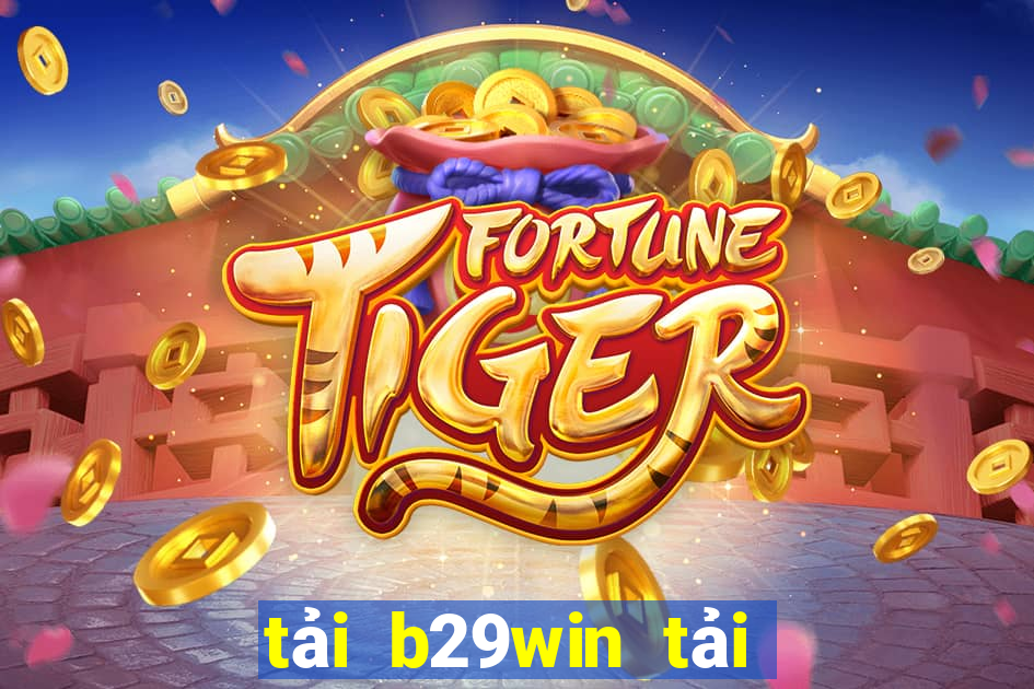 tải b29win tải b29 bet