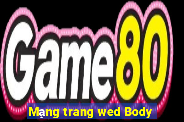 Mạng trang wed Body