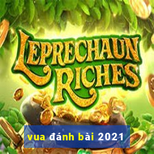 vua đánh bài 2021