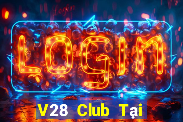 V28 Club Tại Game Bài Đổi Thưởng Nạp Bằng Sms