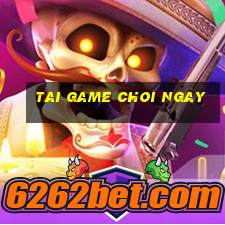 tai game choi ngay