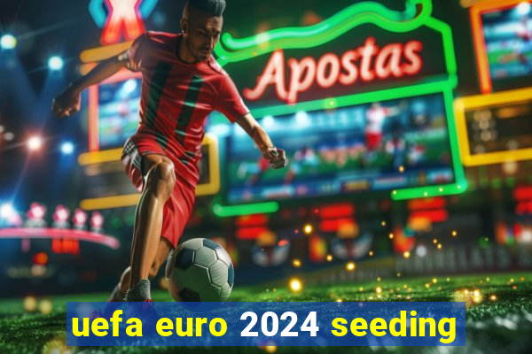 uefa euro 2024 seeding