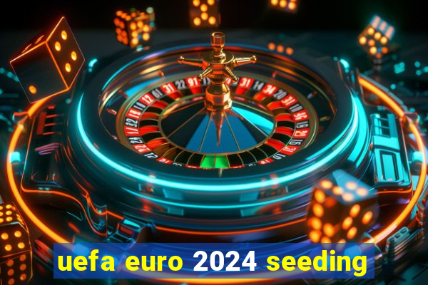 uefa euro 2024 seeding