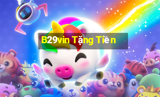 B29vin Tặng Tiền