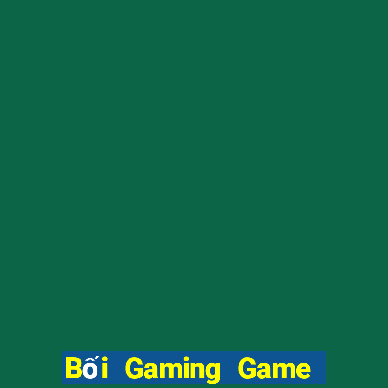 Bối Gaming Game Bài Lừa Đảo