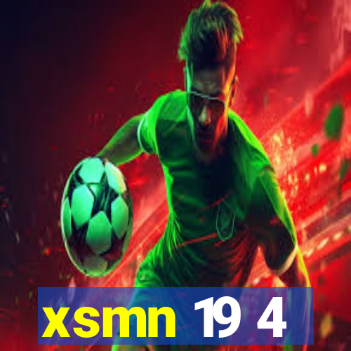 xsmn 19 4