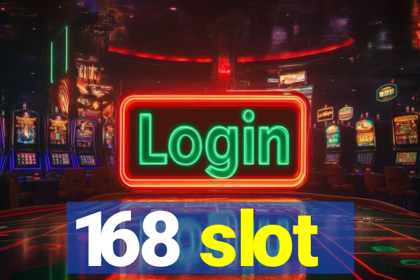 168 slot