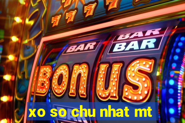 xo so chu nhat mt