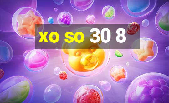 xo so 30 8