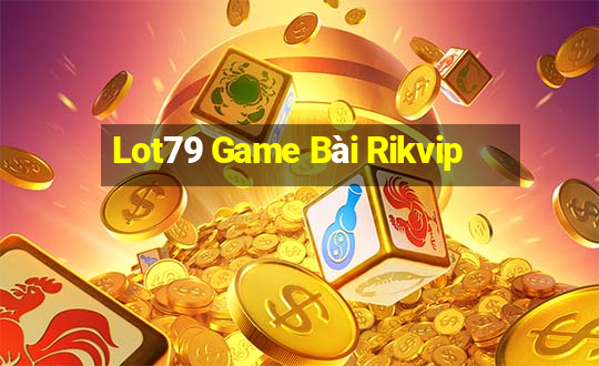 Lot79 Game Bài Rikvip