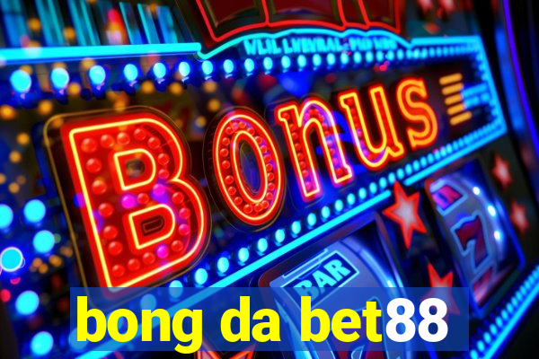 bong da bet88