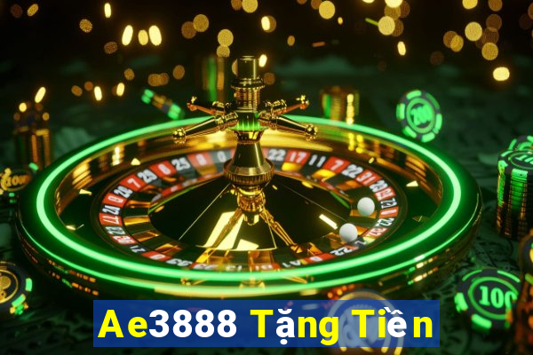 Ae3888 Tặng Tiền