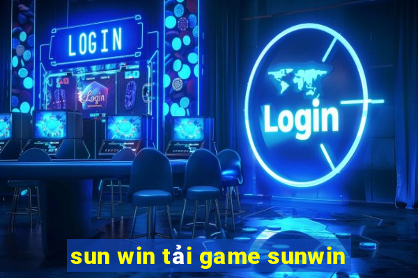 sun win tải game sunwin