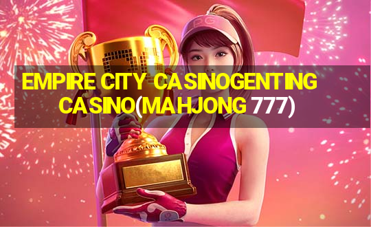 EMPIRE CITY CASINOGENTING CASINO(MAHJONG 777)