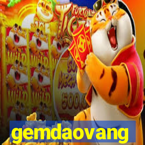 gemdaovang