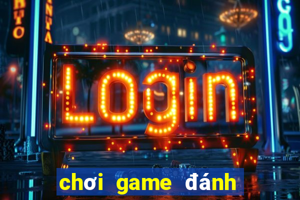 chơi game đánh bài mậu binh