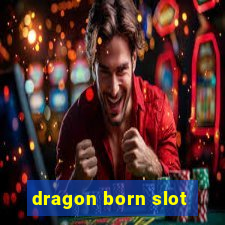 dragon born slot