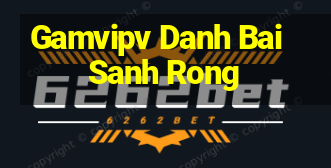 Gamvipv Danh Bai Sanh Rong