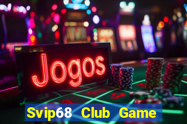 Svip68 Club Game Bài Quốc Tế