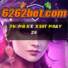 Thống kê XSST ngày 26