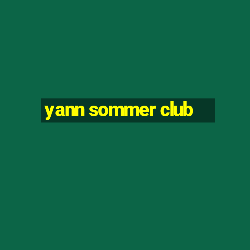 yann sommer club