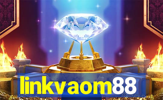 linkvaom88