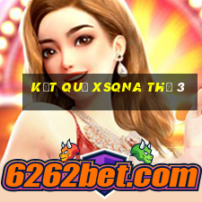 Kết quả XSQNA Thứ 3