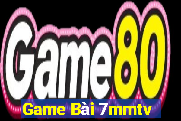 Game Bài 7mmtv