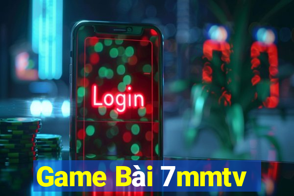 Game Bài 7mmtv