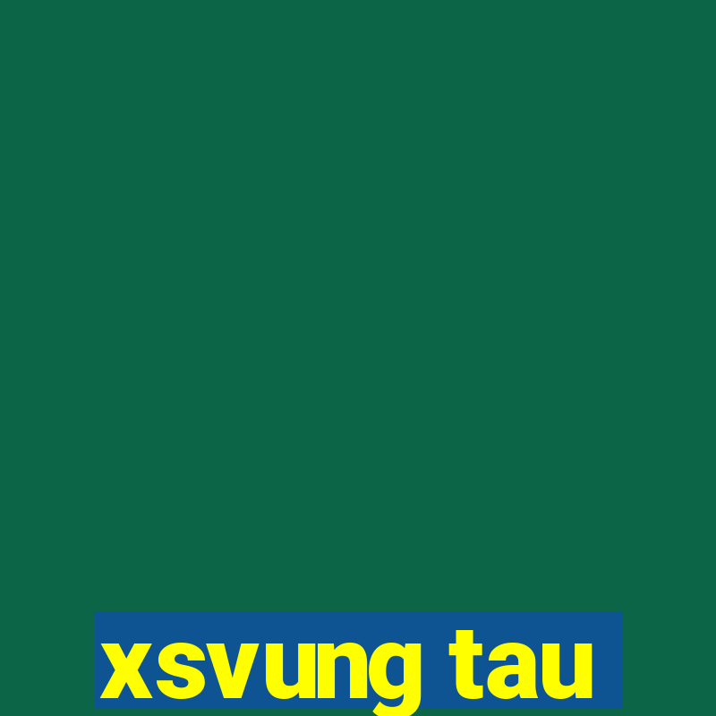 xsvung tau