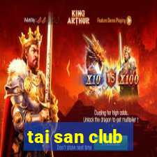 tai san club