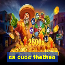 ca cuoc thethao