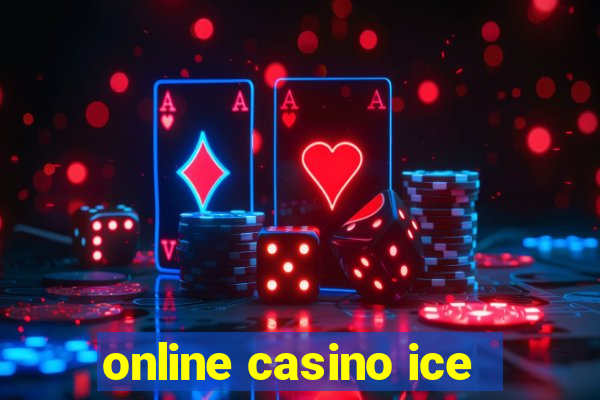 online casino ice