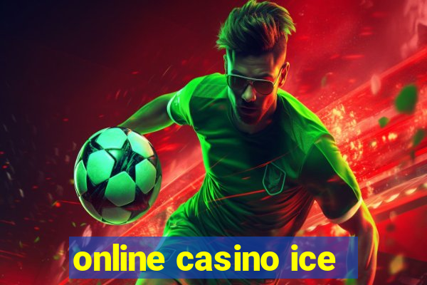 online casino ice