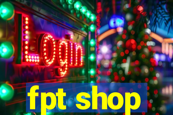 fpt shop