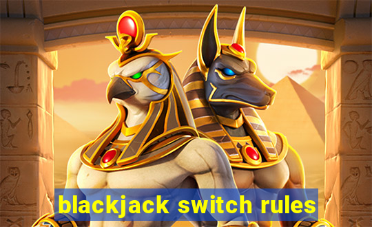 blackjack switch rules