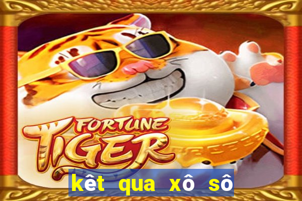 kêt qua xô sô hôm nay