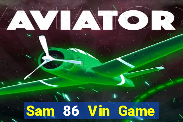 Sam 86 Vin Game Bài 6 Lá