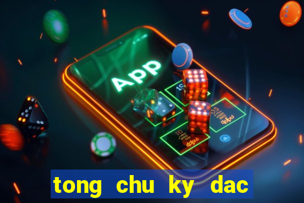 tong chu ky dac biet mien bac