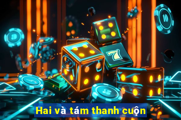 Hai và tám thanh cuộn