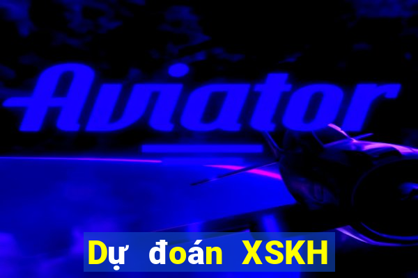 Dự đoán XSKH Thứ 3