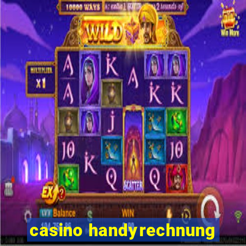 casino handyrechnung