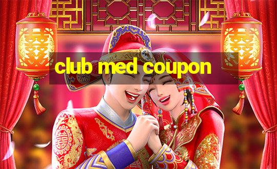 club med coupon