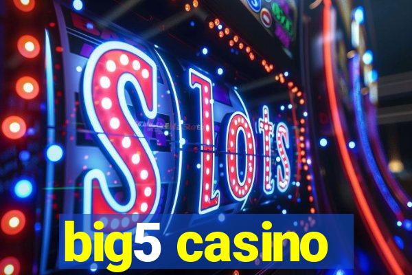 big5 casino