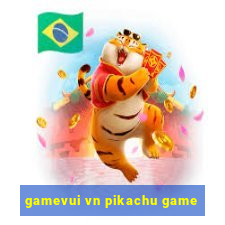 gamevui vn pikachu game