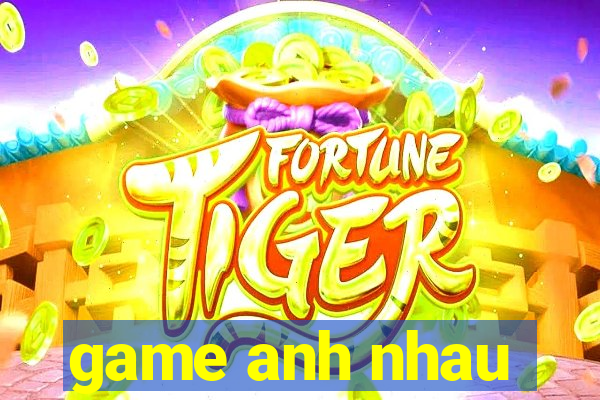 game anh nhau