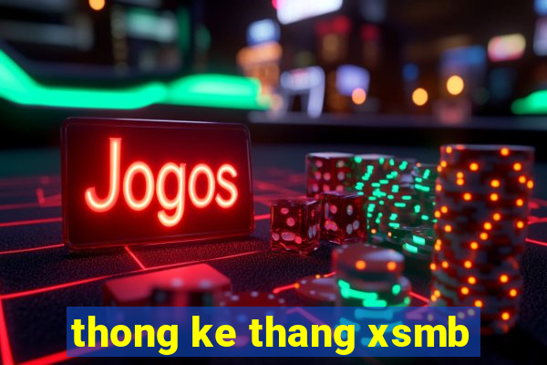 thong ke thang xsmb